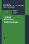 History of Modern Biotechnology I - A. Fiechter, T. Beppu, V.S. Bisaria, A.L. Demain