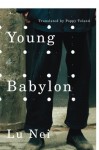 Young Babylon by Nei, Lu (September 1, 2015) Paperback - Lu Nei