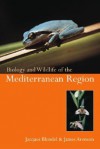 Biology And Wildlife Of The Mediterranean Region - Jacques Blondel, James Aronson