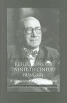 Reflections on Twentieth Century Hungary: A Hungarian Magnate's View - Moric Kornfeld