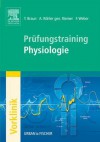 Prufungstraining Physiologie - Thomas Braun, Annette Röhler gen. Riemer, Florian Weber