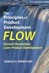 The Principles of Product Development Flow: Second Generation Lean Product Development - Donald G. Reinertsen