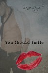 You Should Smile - Renee Leigh