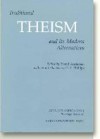 Traditional Theism And Its Modern Alternatives - Svend Andersen, D.Z. Phillips