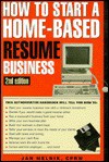 How to Start a Home-Based Resume Business, 2nd - Jan Melnik