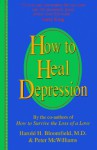 How to Heal Depression - Harold H. Bloomfield, Peter McWilliams