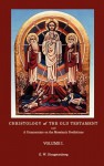 Christologyof the Old Testament and a Commentary on the Messianic Predictions Volume I. - E. W. Hengstenberg, Theodore Meyer