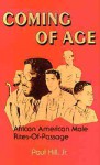 Coming of Age: African American Male Rites-of-Passage - Paul Hill