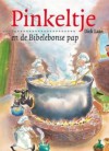 Pinkeltje en de Bibelebonse pap - Dick Laan