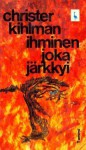 Ihminen joka järkkyi - Christer Kihlman