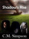 Shadow's Rise - C.M. Simpson