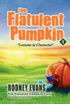 The Flatulent Pumpkin: (The Flatulent Pumpkin Children's Book #1) - Rodney Evans, Gary Wein