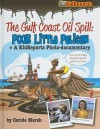 The Gulf Coast Oil Spill: Poor Little Pelican: A KidReports Photo-Documentary - Carole Marsh