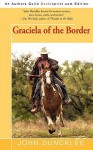 Graciela of the Border - John Duncklee