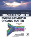 Biogeochemistry of Marine Dissolved Organic Matter, Second Edition - Dennis A. Hansell, Craig A. Carlson