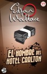 El hombre del Hotel Carlton - Edgar Wallace