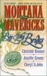 Montana Mavericks: Big Sky Brides - Jennifer Greene, Christine Rimmer, Cheryl St.John