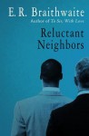 Reluctant Neighbors - E. R. Braithwaite