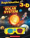 Magic School Bus 3-D: Journey Through the Solar System (Scholastic Reader, Level 2) - Joanna Cole, Mary Kay Carson, Bruce Degen