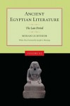 Ancient Egyptian Literature: Volume III: The Late Period: 3 - Miriam Lichtheim, Joseph G. Manning