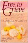 Free to Grieve - Maureen Rank