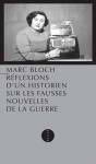 Réflexions d'un historien sur les fausses nouvelles de la guerre - Marc Bloch