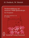 Strukturaufklarung Mit Moderner NMR-Spektroskopie: Ein Ubungsbuch - H. Duddeck, W. Dietrich