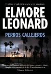 Perros callejeros - Elmore Leonard, Catalina Martínez Muñoz