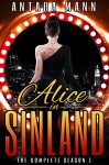 Alice in Sinland: A Story of Murder, Greed... Violence, Adultery and Treasure (Season 1) - Antara Mann, Elayne Morgan