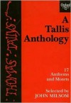 A Tallis Anthology: 17 Anthems and Motets - Thomas Tallis