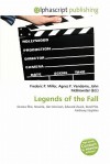 Legends of the Fall - Agnes F. Vandome, John McBrewster, Sam B Miller II