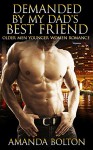 ROMANCE: Demanded by My Dad's Best Friend (Interracial BWWM Romance) (BBW Forbidden Taboo MF Short Stories) - Amanda Bolton