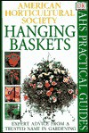 American Horticultural Society Practical Guides: Hanging Baskets - David Joyce