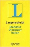 Langenscheidt Standard Dictionary Italian: Italian-English/English-Italian - Robert C. Melzi