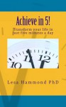 Achieve in 5! - Lesa Hammond