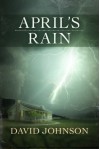 April's Rain (The Tucker Series) - David Johnson