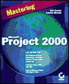 Mastering Microsoft Project 2000 - Gini Courter, Annette Marquis