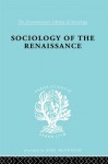 Sociology Renaissnc Ils 101 (International Library of Sociology) - Alfred W. Von Martin