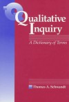 Qualitative Inquiry: A Dictionary of Terms - Thomas A. Schwandt