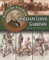 William Lloyd Garrison: A Radical Voice Against Slavery - William David Thomas