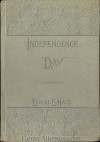 Independence Day : An Address - Edward Everett Hale