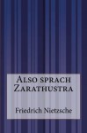 Also sprach Zarathustra - Friedrich Nietzsche