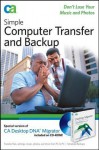 Simple Computer Transfer and Backup: Don't Lose Your Music and Photos - Jim Geier, Eric Geier, CA, Lastca