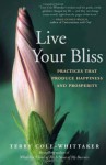 Live Your Bliss - Terry Cole-Whittaker