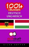 1001+ Übungen Deutsch - Ungarisch (German Edition) - Gilad Soffer