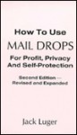 How to Use Mail Drops for Profit, Privacy and Self-Protection - Jack Luger