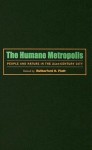 The Humane Metropolis: People and Nature in the 21st-Century City [With DVD] - Rutherford H. Platt, Timothy Beatley