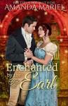 Enchanted By The Earl (Fabled Love Book 1) - Amanda Mariel