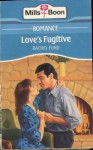 Love's Fugitive - Rachel Ford