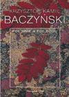 Pół mnie a pół Bogu - Krzysztof Kamil Baczyński